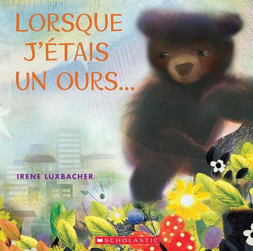 Cover image for Lorsque j'Etais Un Ours...