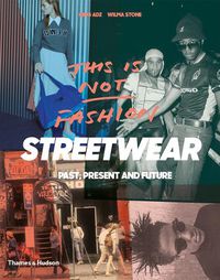 Cover image for Streetwear: Past, Present and Future