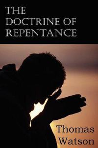 Cover image for The Doctrine of Repentance