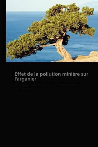 Cover image for Effet de la Pollution Miniere Sur l'Arganier