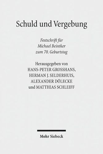 Cover image for Schuld und Vergebung: Festschrift fur Michael Beintker zum 70. Geburtstag