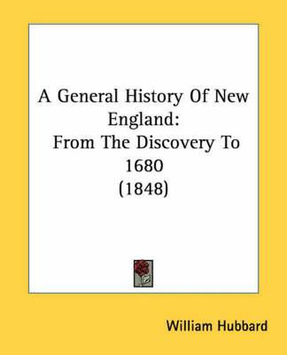 Cover image for A General History Of New England: From The Discovery To 1680 (1848)