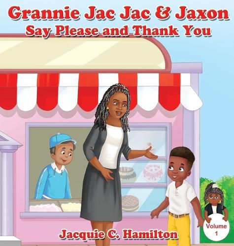 Cover image for Grannie Jac Jac & Jaxon Say Please and Thank You