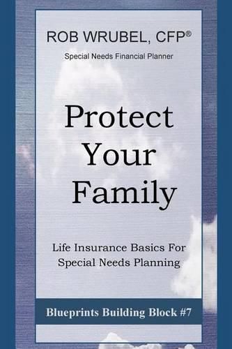 Cover image for Protect Your Family: Life Insurance Basics For Special Needs Planning