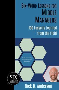 Cover image for Six-Word Lessons for Middle Managers