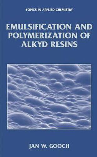 Cover image for Emulsification and Polymerization of Alkyd Resins