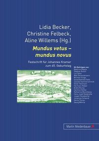 Cover image for Mundus Vetus - Mundus Novus: Festschrift Fuer Johannes Kramer Zum 65. Geburtstag