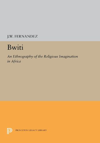 Cover image for Bwiti: An Ethnography of the Religious Imagination in Africa