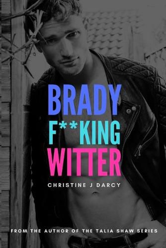 Cover image for Brady F**king Witter: A Movie Star Romance