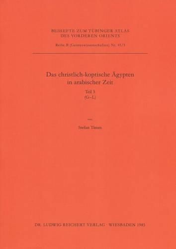 Cover image for Das Christlich-Koptische Agypten in Arabischer Zeit (Teil 3: G-L): Eine Sammlung Christlicher Statten in Agypten in Arabischer Zeit, Unte