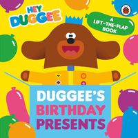 Cover image for Hey Duggee: Duggee's Birthday Presents Lift-the-Flap