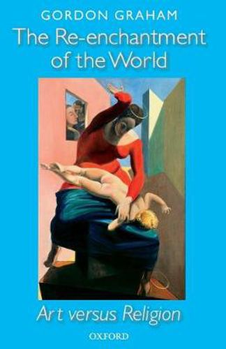 Cover image for The Re-enchantment of the World: Art versus Religion