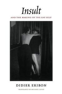 Cover image for Insult and the Making of the Gay Self