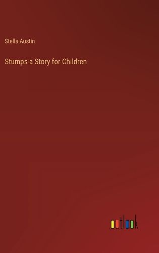 Cover image for Stumps a Story for Children