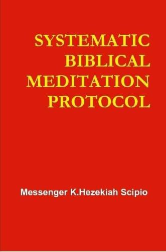 Cover image for SYSTEMATIC BIBLICAL MEDITATION PROTOCOL