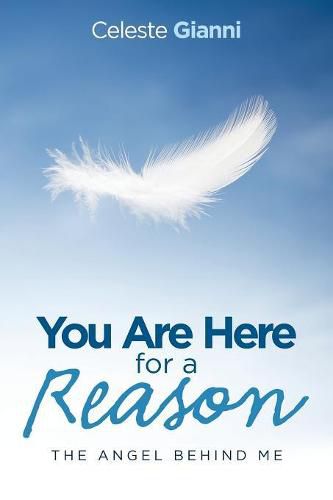 Cover image for You Are Here for a Reason: The Angel Behind Me