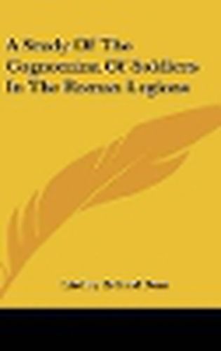 A Study of the Cognomina of Soldiers in the Roman Legions