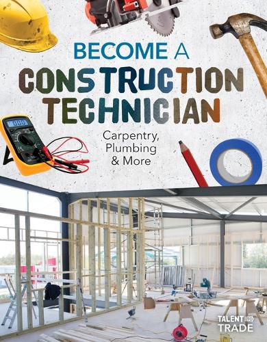 Cover image for Become a Construction Technician: Carpentry, Plumbing & More