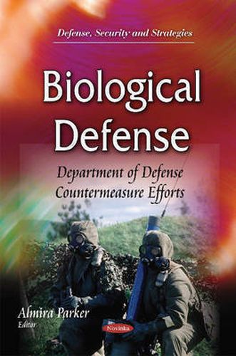 Cover image for Biological Defense: Department of Defense Countermeasure Efforts