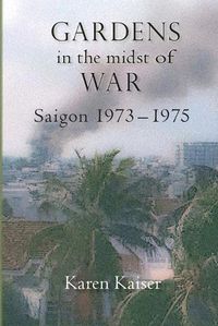 Cover image for Gardens in the Midst of War