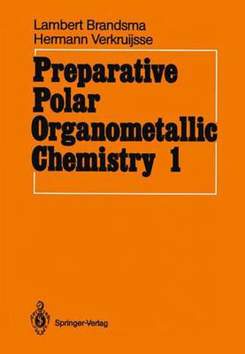 Preparative Polar Organometallic Chemistry: Volume 1