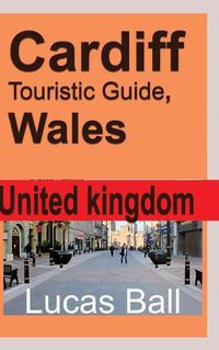 Cover image for Cardiff Touristic Guide, Wales