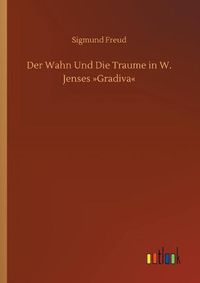 Cover image for Der Wahn Und Die Traume in W. Jenses Gradiva
