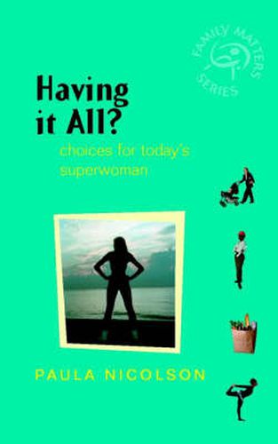 Cover image for Having it All?: Choices for Today's Superwoman