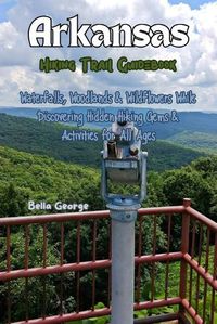Cover image for Arkansas Hiking Trails Guidebook