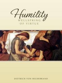 Cover image for Humility: Wellspring of Virtue