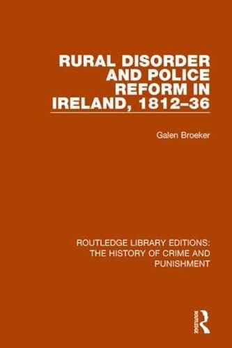 Cover image for Rural Disorder and Police Reform in Ireland, 1812-36