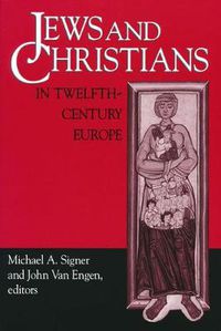 Cover image for Jews and Christians in Twelfth-Century Europe