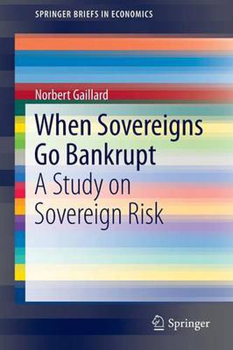 Cover image for When Sovereigns Go Bankrupt: A Study on Sovereign Risk