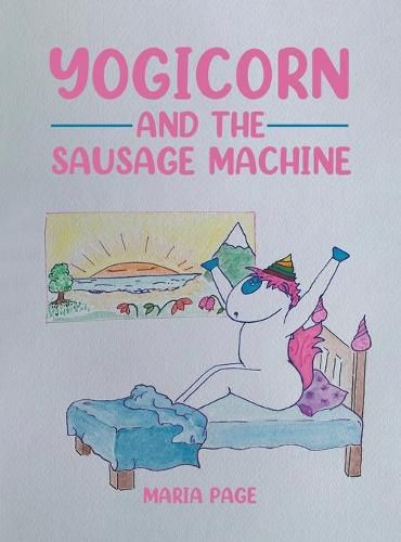 Cover image for Yogicorn and the Sausage Machine