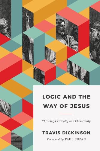 Cover image for Logic and the Way of Jesus