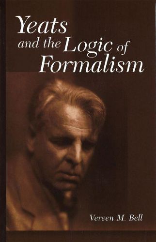 Cover image for Yeats and the Logic of Formalism