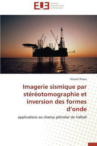 Cover image for Imagerie Sismique Par St r otomographie Et Inversion Des Formes D Onde