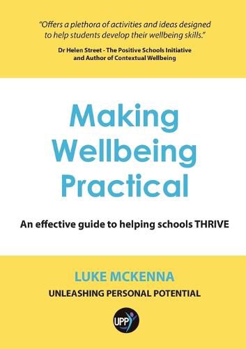 Cover image for Making Wellbeing Practical: An Effective Guide to Helping Schools Thrive