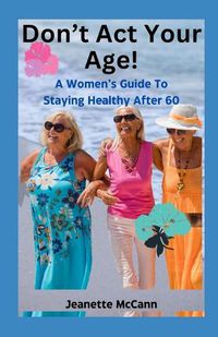 Cover image for Don't Act Your Age