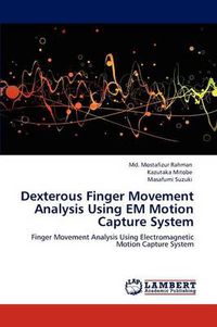 Cover image for Dexterous Finger Movement Analysis Using EM Motion Capture System