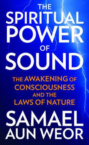 Spritual Power of Sound: The Awakening of Consciousness and the Laws of Nature