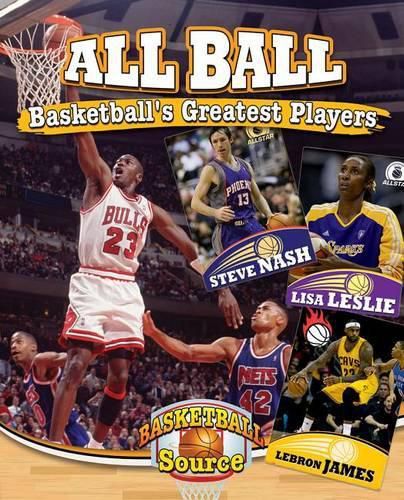 Cover image for All Ball: Basketball's Greatest Players