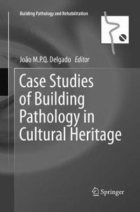 Cover image for Case Studies of Building Pathology in Cultural Heritage