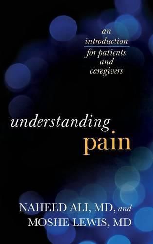 Understanding Pain: An Introduction for Patients and Caregivers