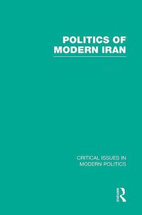 Cover image for Politics of Modern Iran