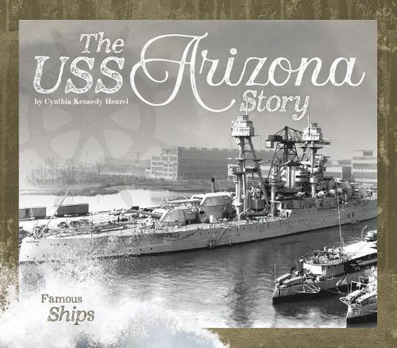 The USS Arizona Story