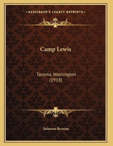 Camp Lewis: Tacoma, Washington (1918)