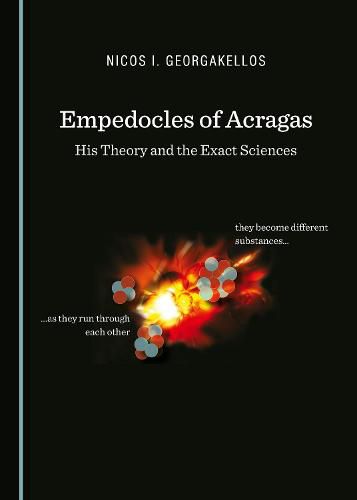 Cover image for Empedocles of Acragas: His Theory and the Exact Sciences