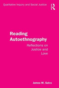 Cover image for Reading Autoethnography: Reflections on Justice and Love