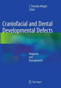 Cover image for Craniofacial and Dental Developmental Defects: Diagnosis and Management